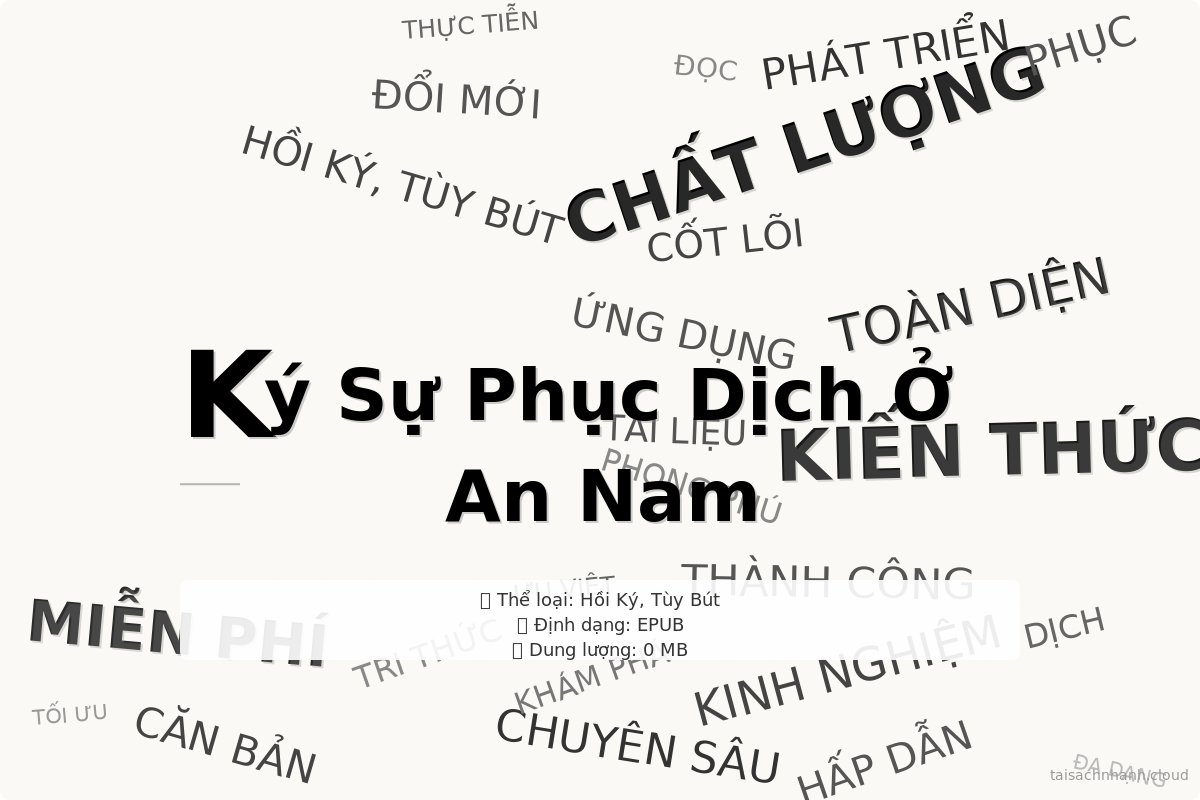 WordArt Ký Sự Phục Dịch Ở An Nam - Chu Thuấn Thủy