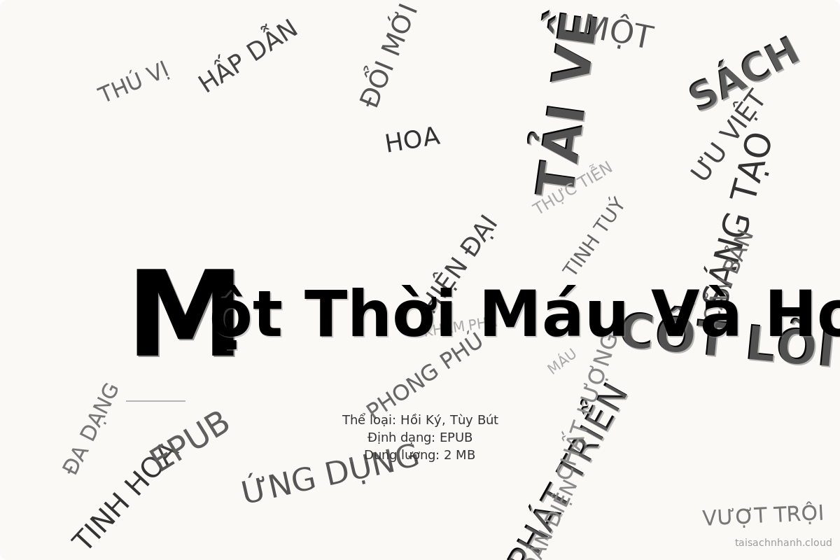 WordArt Một Thời Máu Và Hoa - Hồi Ức Chiến Trường K - Xuân Tùng