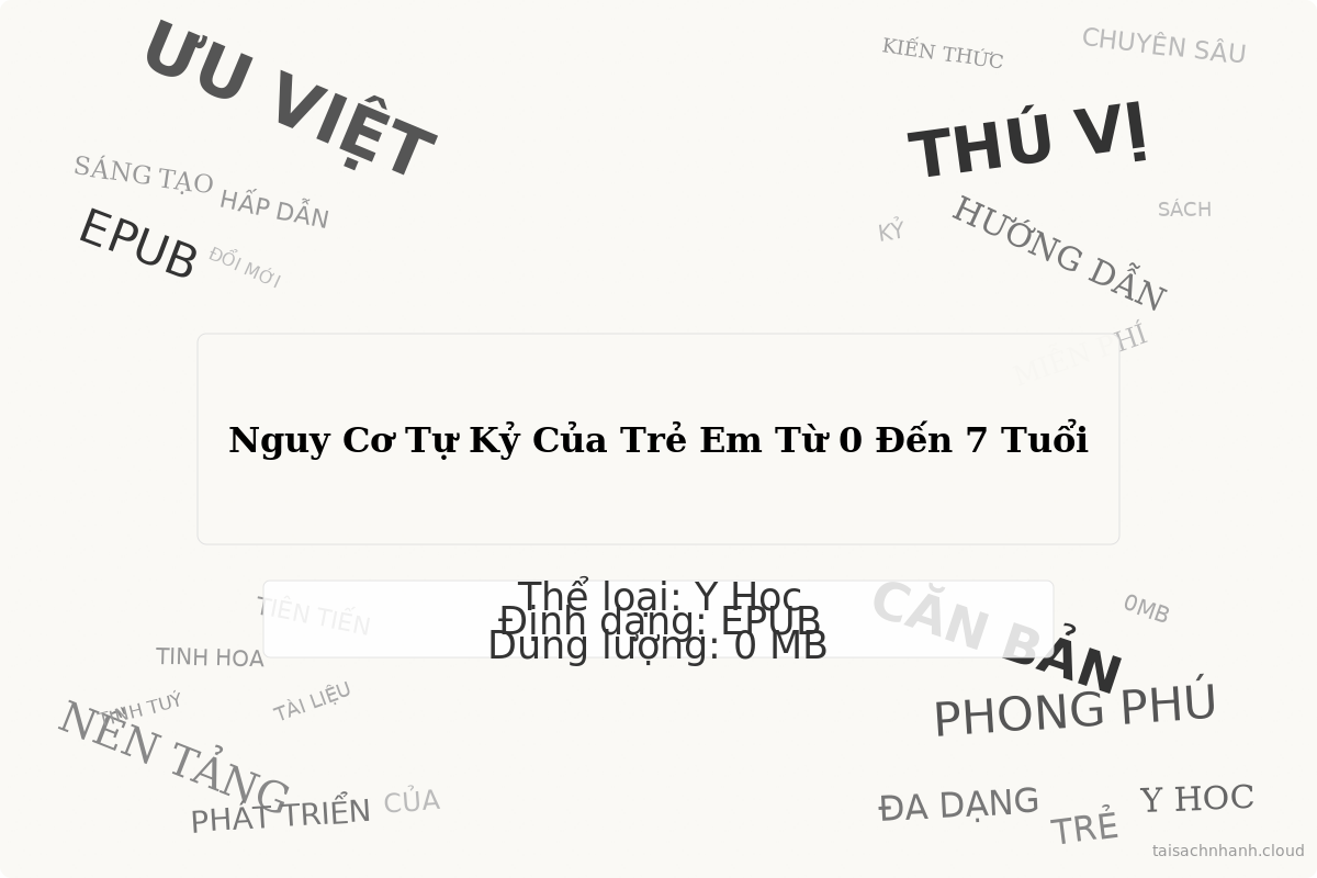 WordArt Nguy Cơ Tự Kỷ Của Trẻ Em Từ 0 Đến 7 Tuổi - Phương Thức Lượng Giá Mức Độ Ph