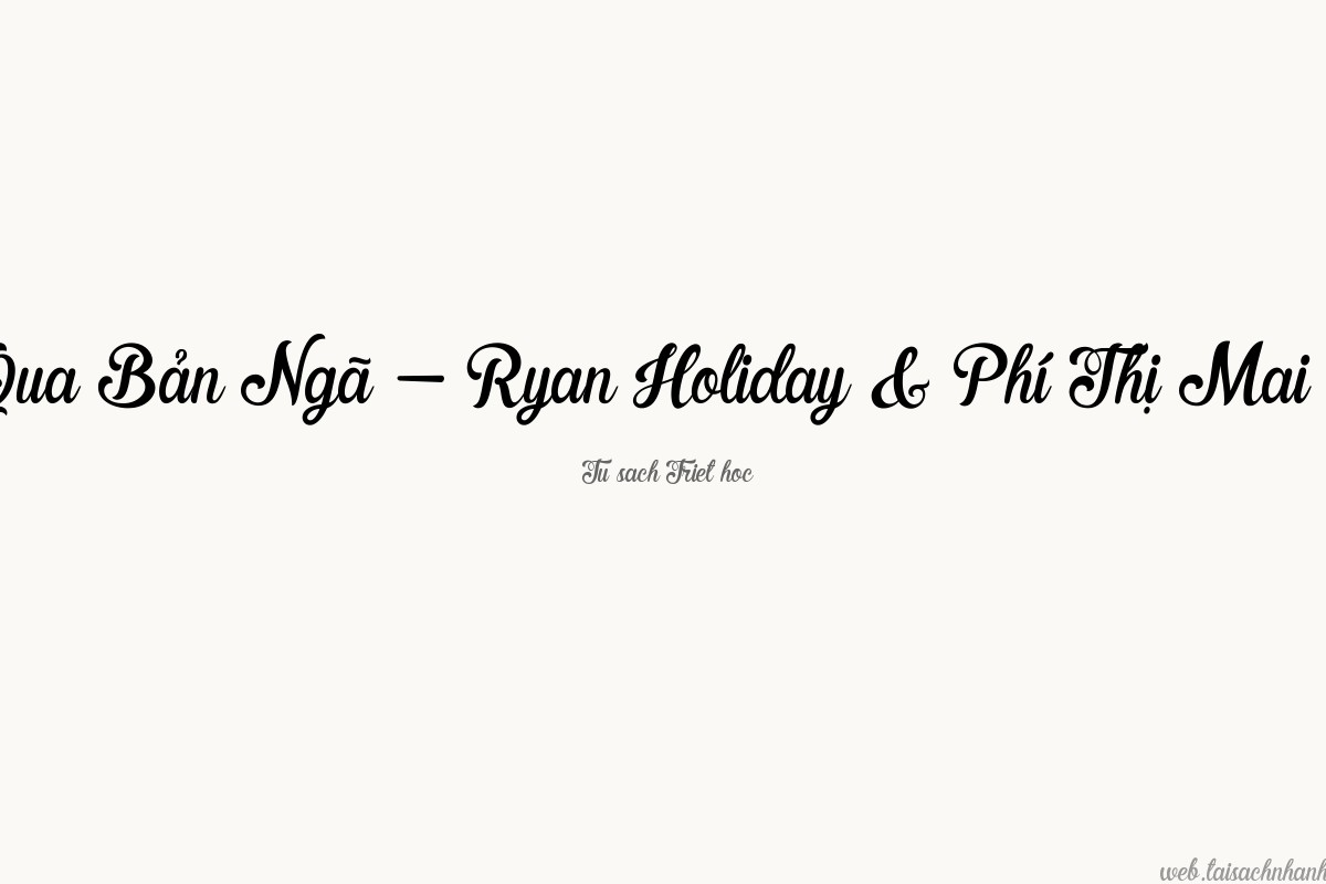 WordArt Vượt Qua Bản Ngã - Ryan Holiday & Phí Thị Mai (Dịch)