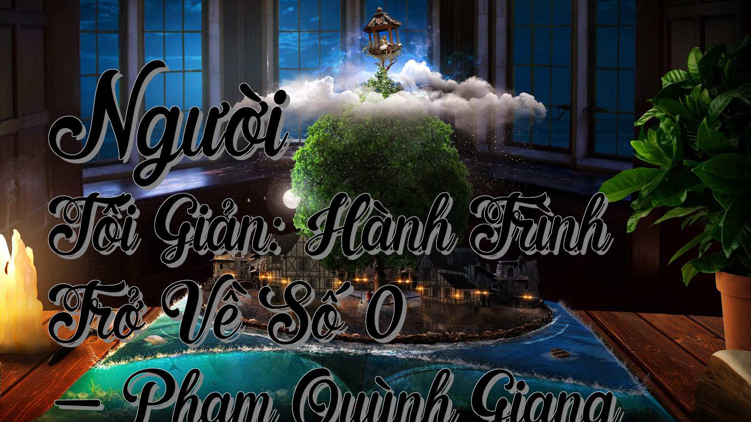 cover-Người Tối Giản: Hành Trình Trở Về Số 0 - Phạm Quỳnh Giang