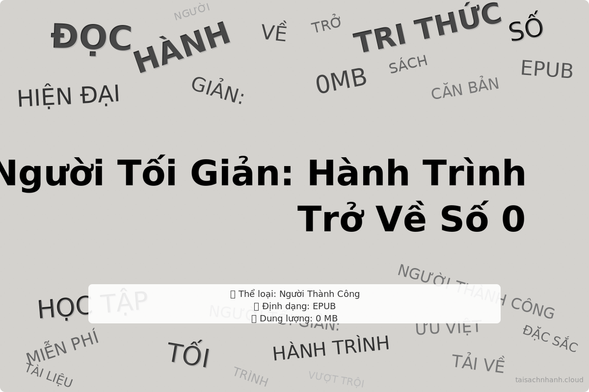 WordArt Người Tối Giản: Hành Trình Trở Về Số 0 - Phạm Quỳnh Giang - Người Tối Giản: