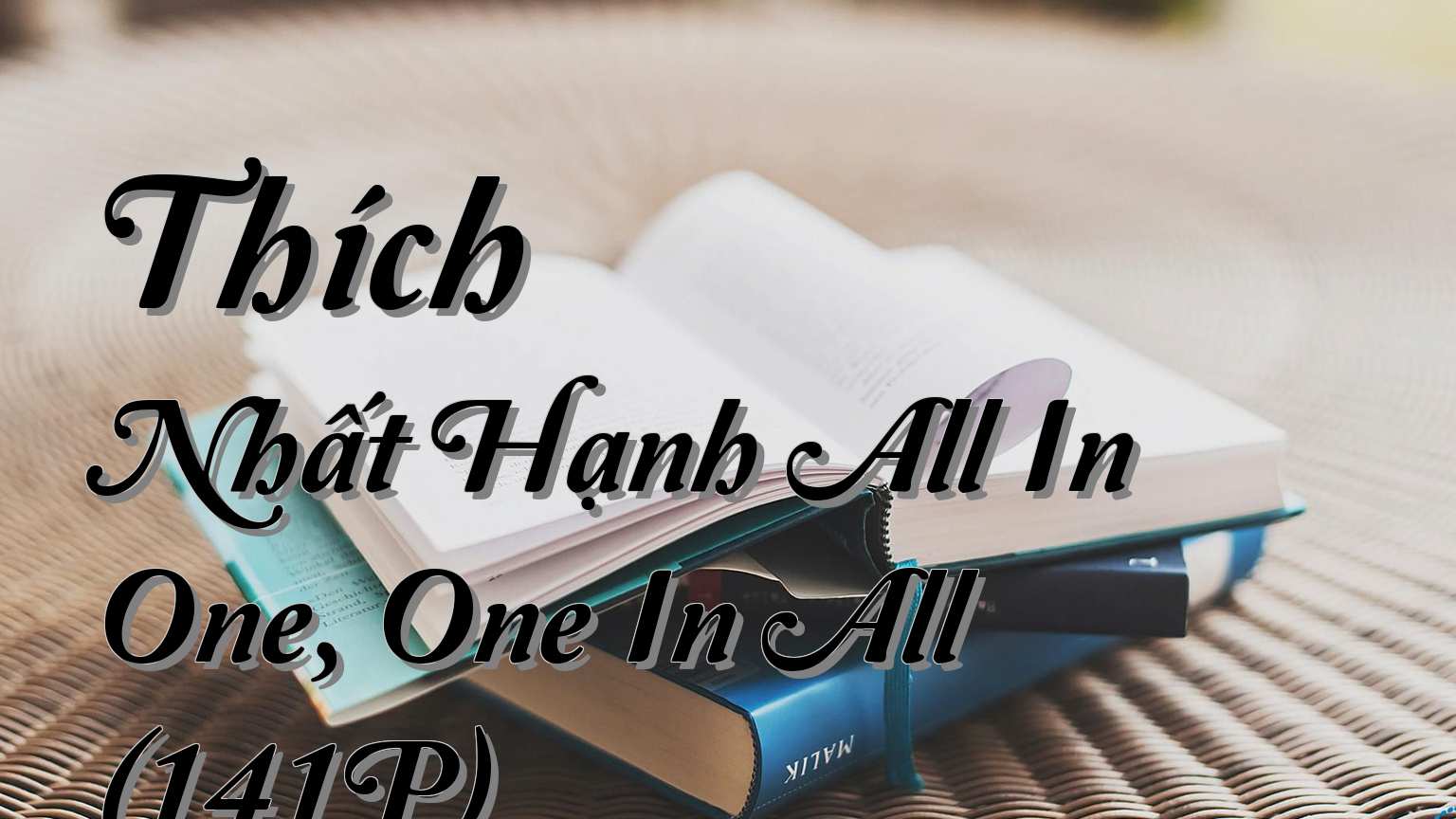 cover-Thích Nhất Hạnh All In One, One In All (141P)