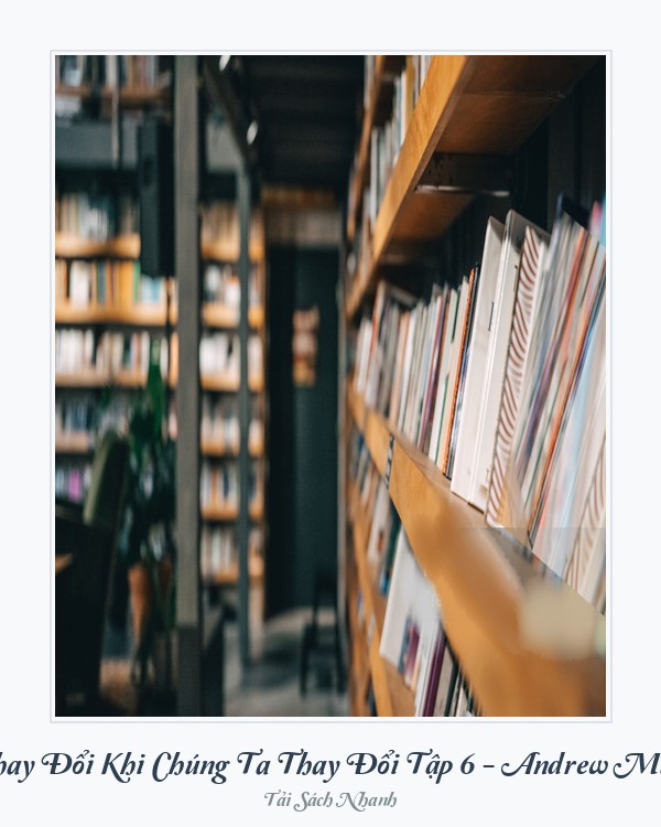 Bìa sách Đời Thay Đổi Khi Chúng Ta Thay Đổi Tập 6 - Andrew Matthews