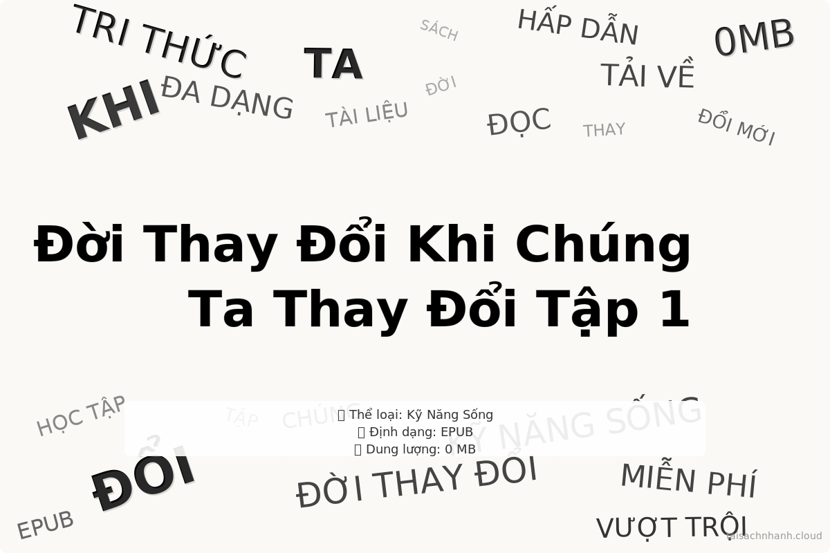 WordArt Đời Thay Đổi Khi Chúng Ta Thay Đổi Tập 1 - Andrew Matthews - Đời Thay Đổi