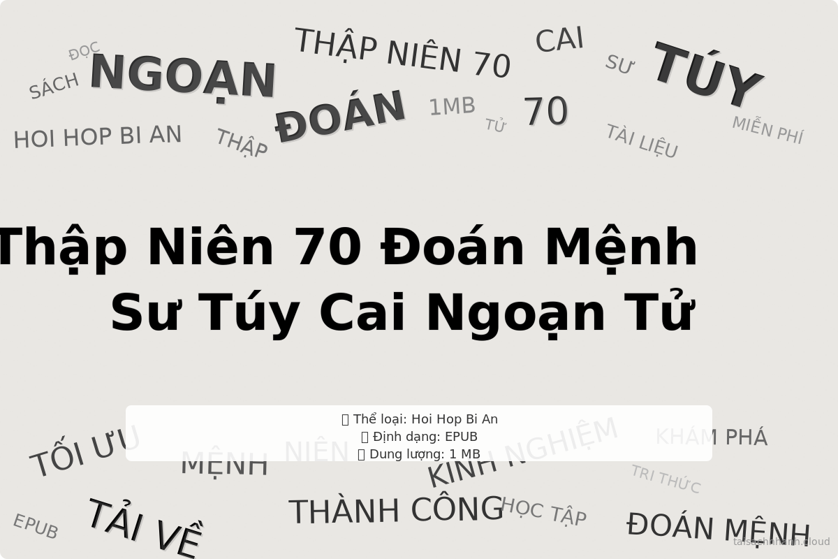 WordArt Thập Niên 70 Đoán Mệnh Sư Túy Cai Ngoạn Tử - Hoi Hop Bi An