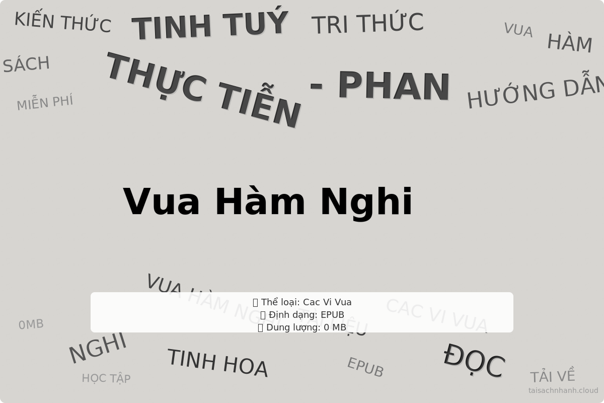 WordArt Vua Hàm Nghi - Phan Trần Chúc - Cac Vi Vua